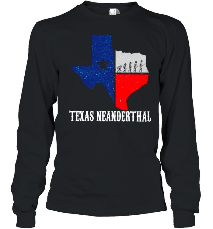 Texas Map Texas Neanderthal Thinking 2021 shirt Long Sleeved T-shirt