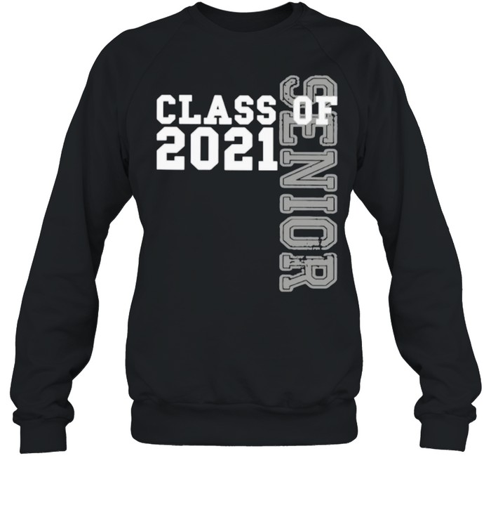 The Senior Class Of 2021 shirt Unisex Sweatshirt
