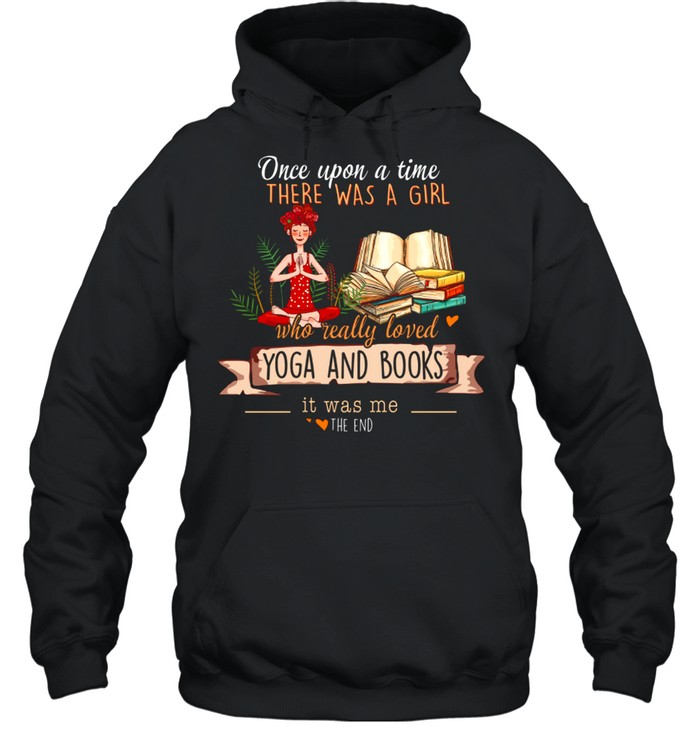 There Was A Girl Who Really Loved Yoga And Books shirt Unisex Hoodie
