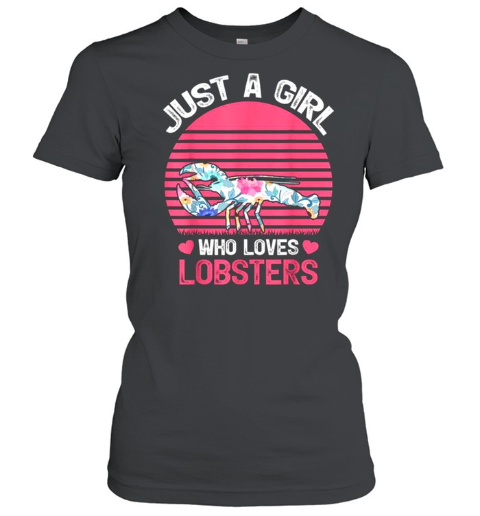 Vintage Lobster Lover Tee Just A Girl Who Loves Lobsters Tee  Classic Women's T-shirt