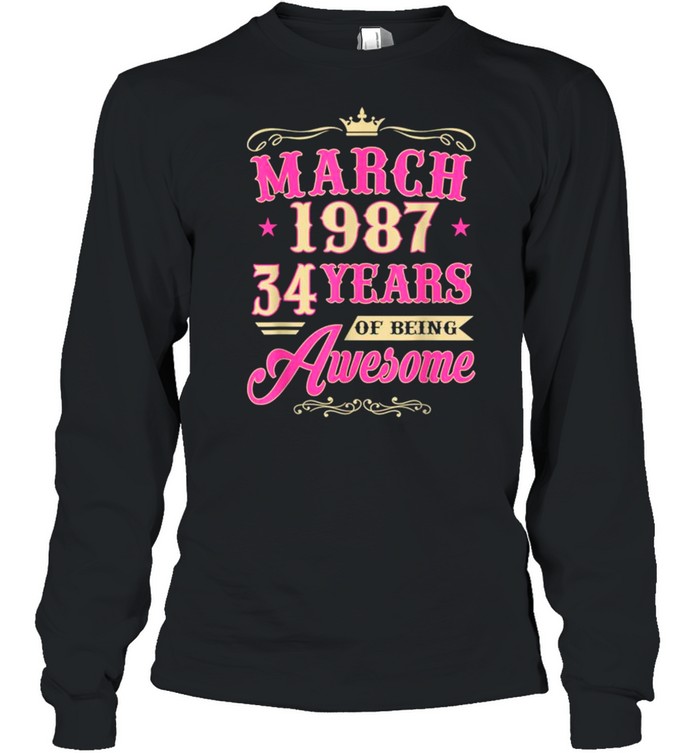 Vintage March 1987 34th Birthday Gift Being Awesome Tee  Long Sleeved T-shirt
