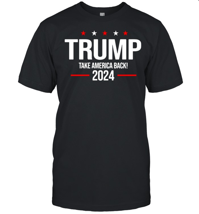 Donald Trump take America back 2024 shirt