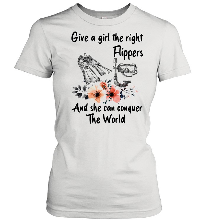 Give A Girl The Right Flippers And She Can Congue The World  Classic Women's T-shirt