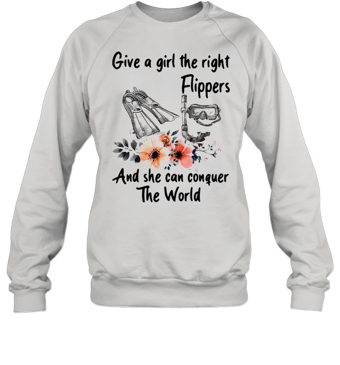 Give A Girl The Right Flippers And She Can Congue The World  Unisex Sweatshirt