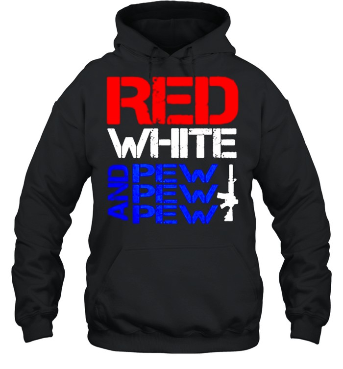 Red white and pew pew pew shirt Unisex Hoodie