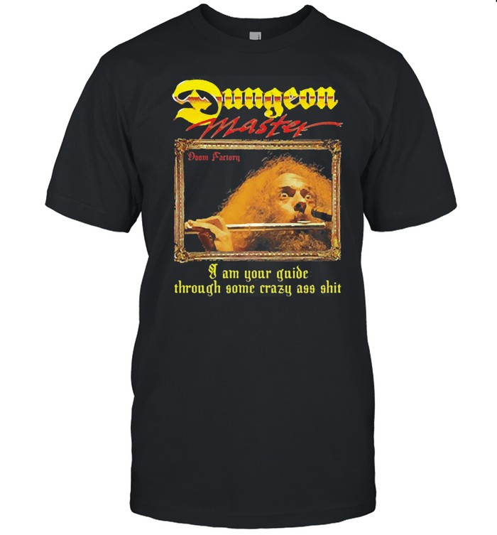 Ian anderson dungeon master I am your guide through some crazy ass shirt