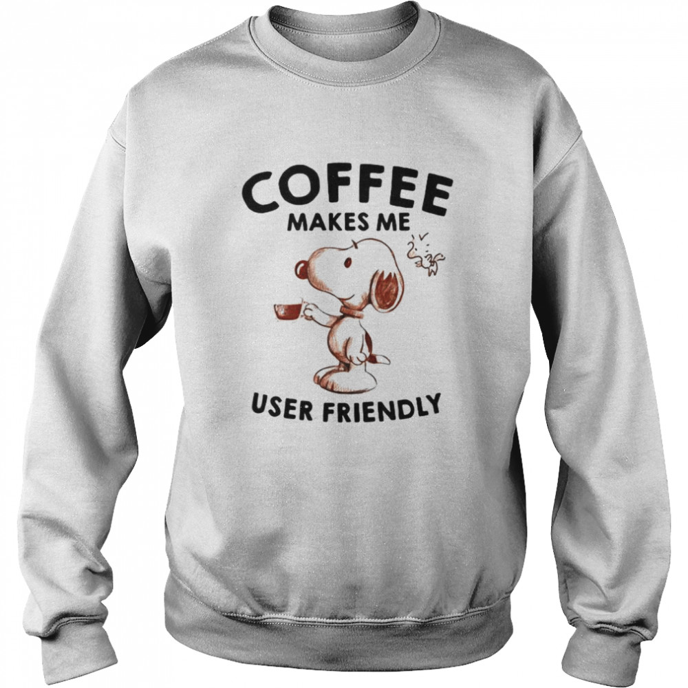 Coffee Makes Me User Friendly Snoopy  Unisex Sweatshirt