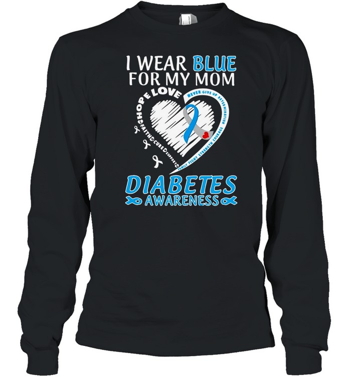 I Wear Blue For My Mom Love Diabetes Awareness shirt Long Sleeved T-shirt