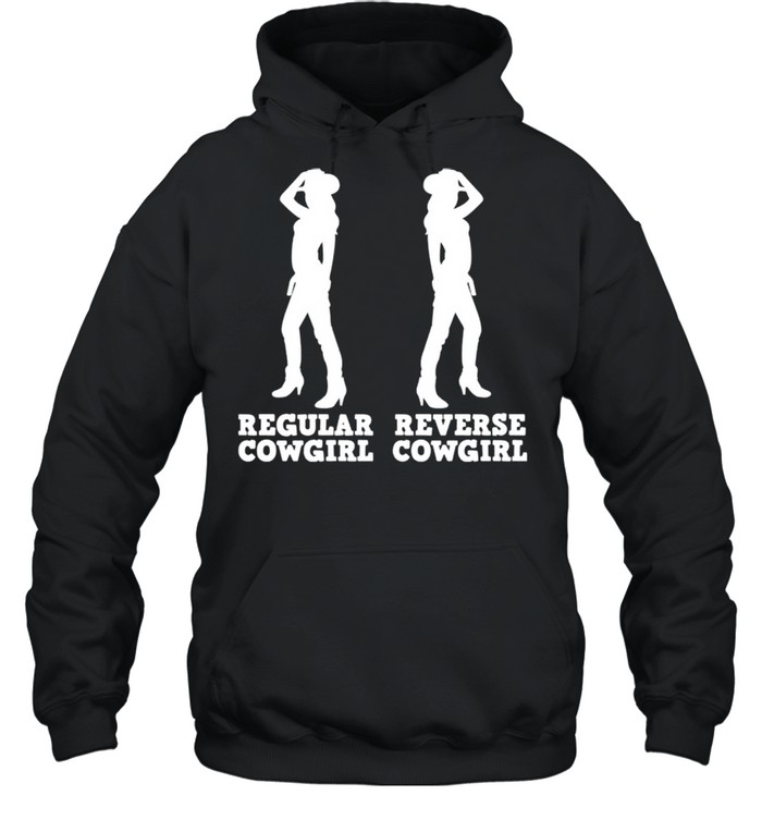Regular Cowgirl Reverse Cowgirl Shirt Trend T Shirt Store Online