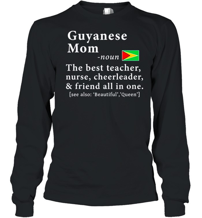 Guyanese Mom Definition Guyana Flag Mothers Day shirt Long Sleeved T-shirt