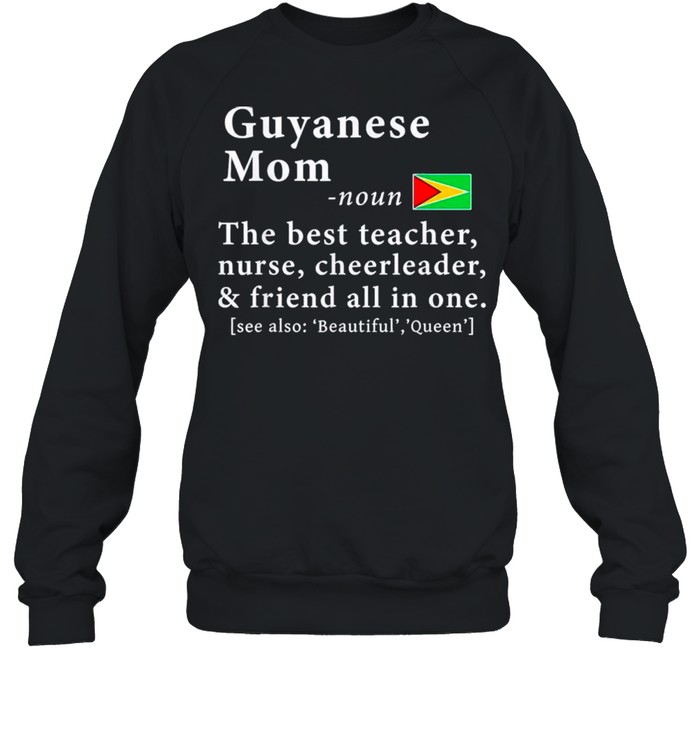 Guyanese Mom Definition Guyana Flag Mothers Day shirt Unisex Sweatshirt