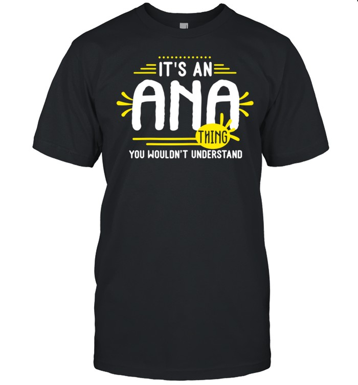 It’s An Ana Thing’s Personalized Name shirt