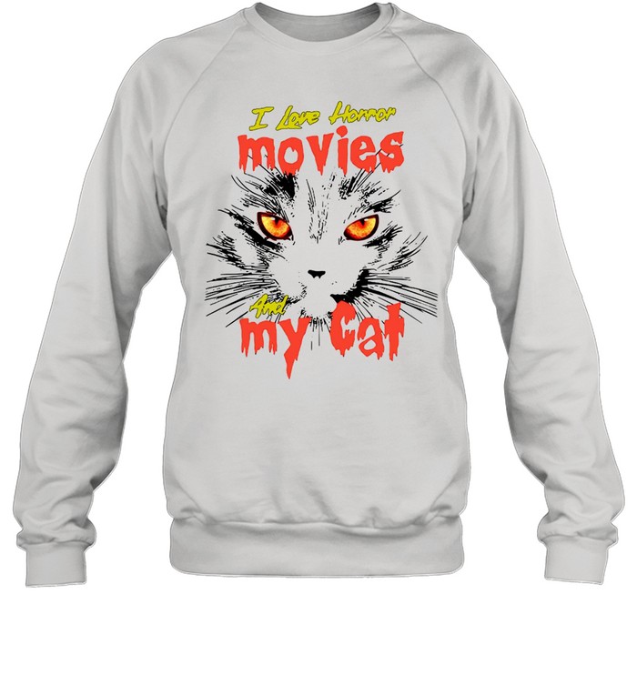 I Love Horror Movies And My Cat T-shirt Unisex Sweatshirt