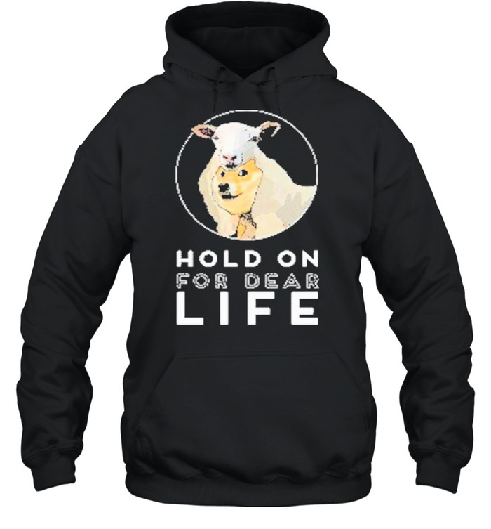Dogecoin Hold On For Dear Life shirt Unisex Hoodie