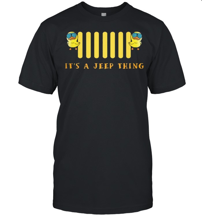 It’s A Jeep Thing Duck Shirt