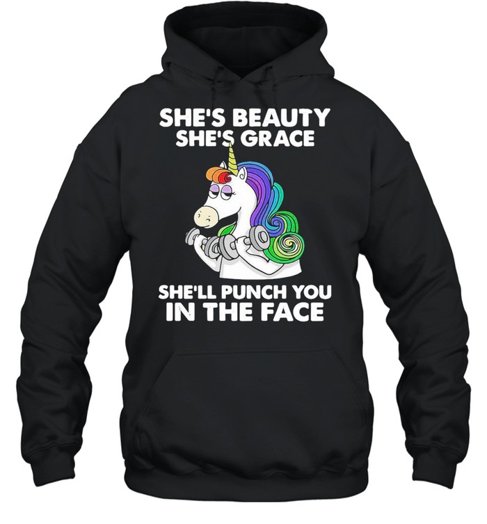 Unicorn She’s Beauty She’s Grace She’ll Punch You In The Face  Unisex Hoodie