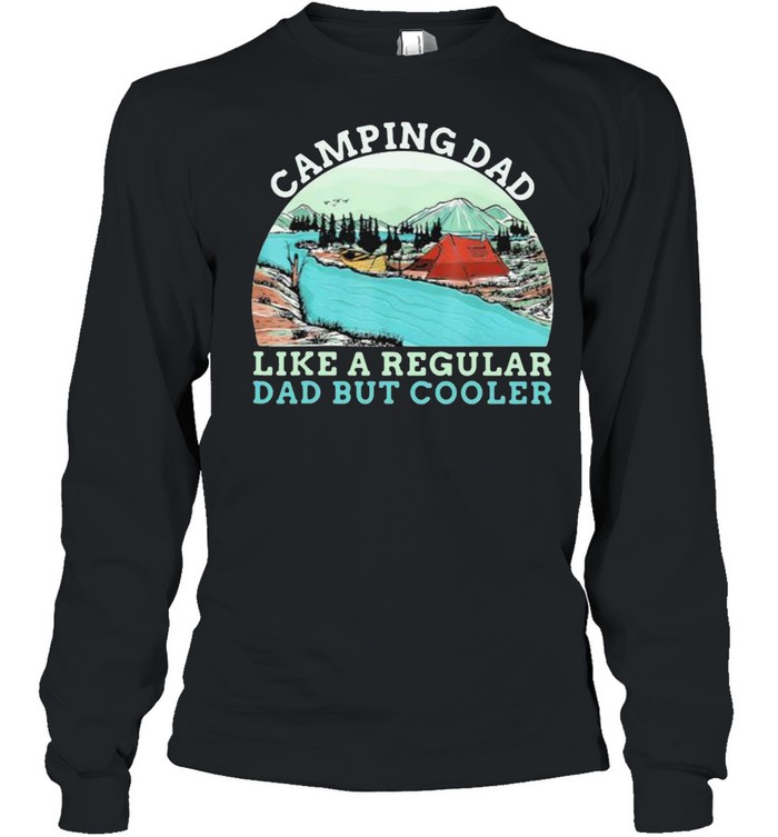 Camping Dad Like A regular Daddy But Cooler Vintage  Long Sleeved T-shirt