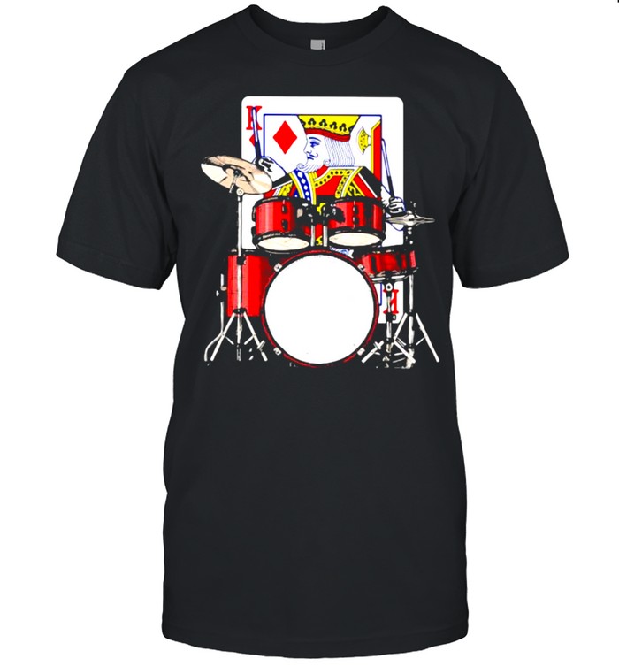 Card King Drummer Shirt