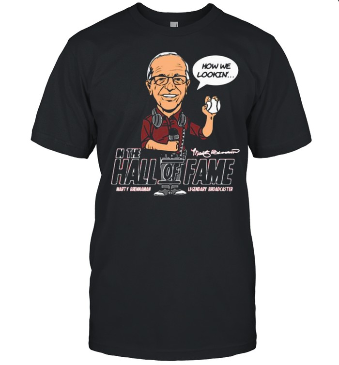 Hall of fame how we lookin shirt