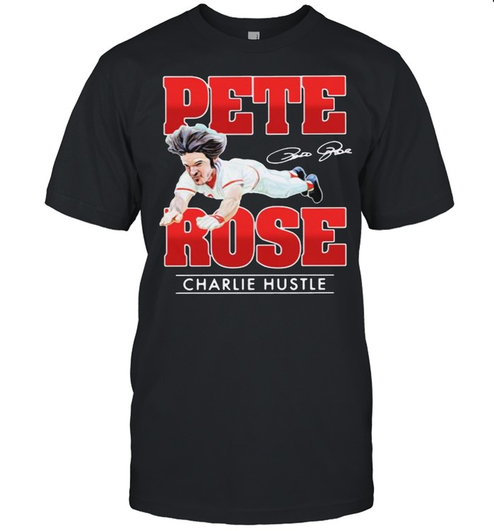 Pete rose charlie hustle signature shirt