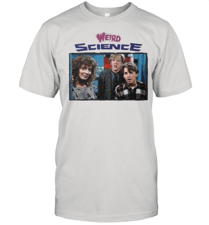 Weird science shirt