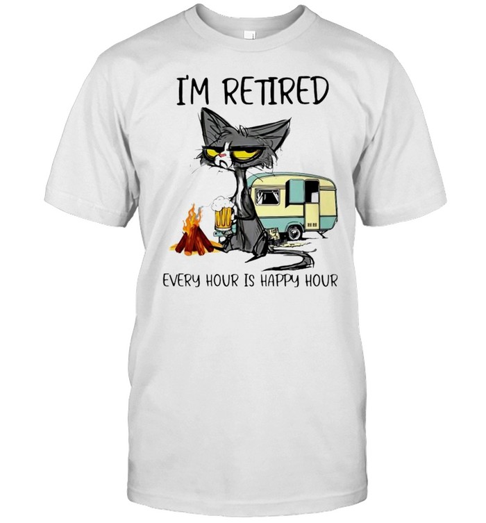 Cat I’m retired every hour is happy hour shirt