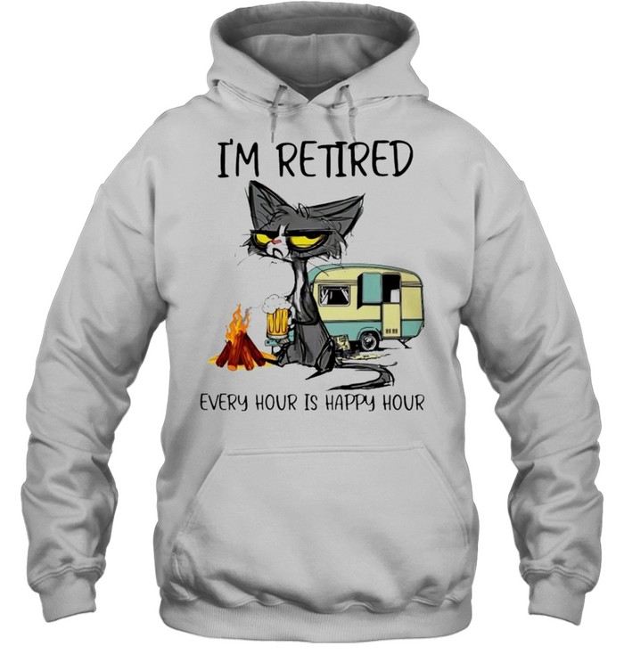 Cat I’m retired every hour is happy hour shirt Unisex Hoodie