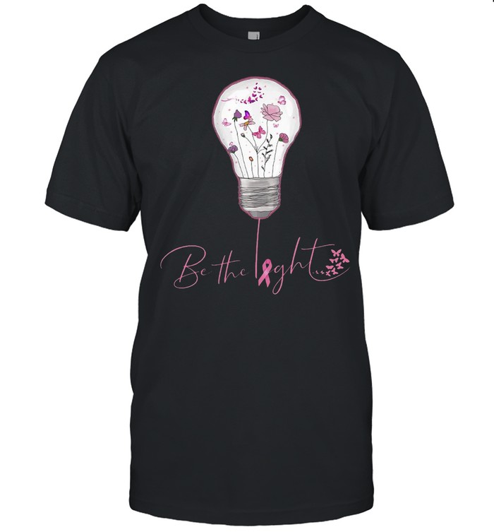 Cancer Light Bulb Be The Light Awareness T-shirt