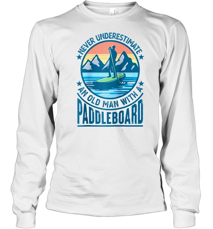 Old Man with Paddleboard Paddleboarding Dad shirt Long Sleeved T-shirt