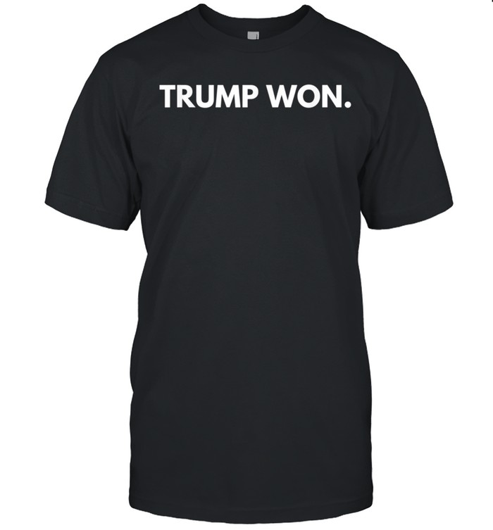 Trump Won Conservative Party Supporter shirt