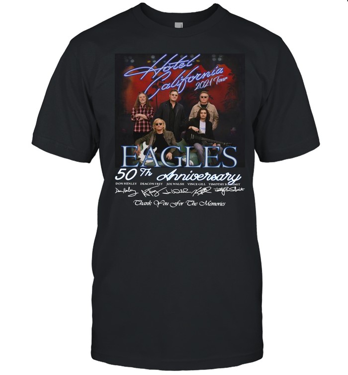 Eagles band Hotel California 2021 our 50th anniversary shirt