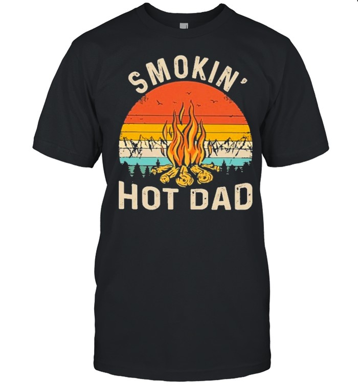 camping smokin hot dad vintage shirt