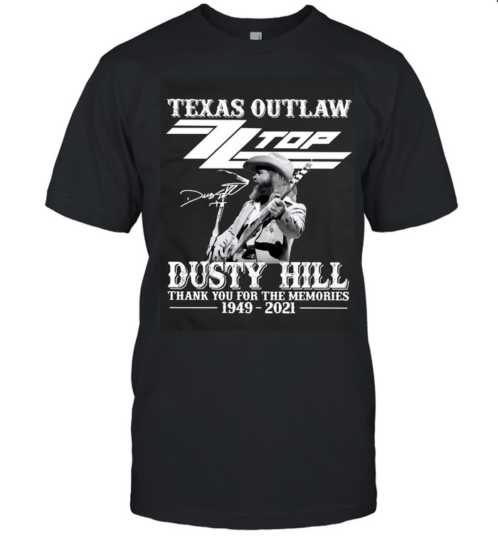 Texas Outlaw ZZ Top Signature Dusty Hill Thank You For The Memories 1949-2021 T-shirt