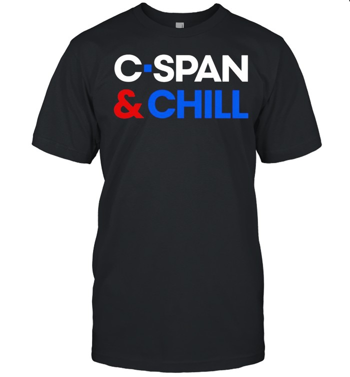 C Span and Chill T-shirt