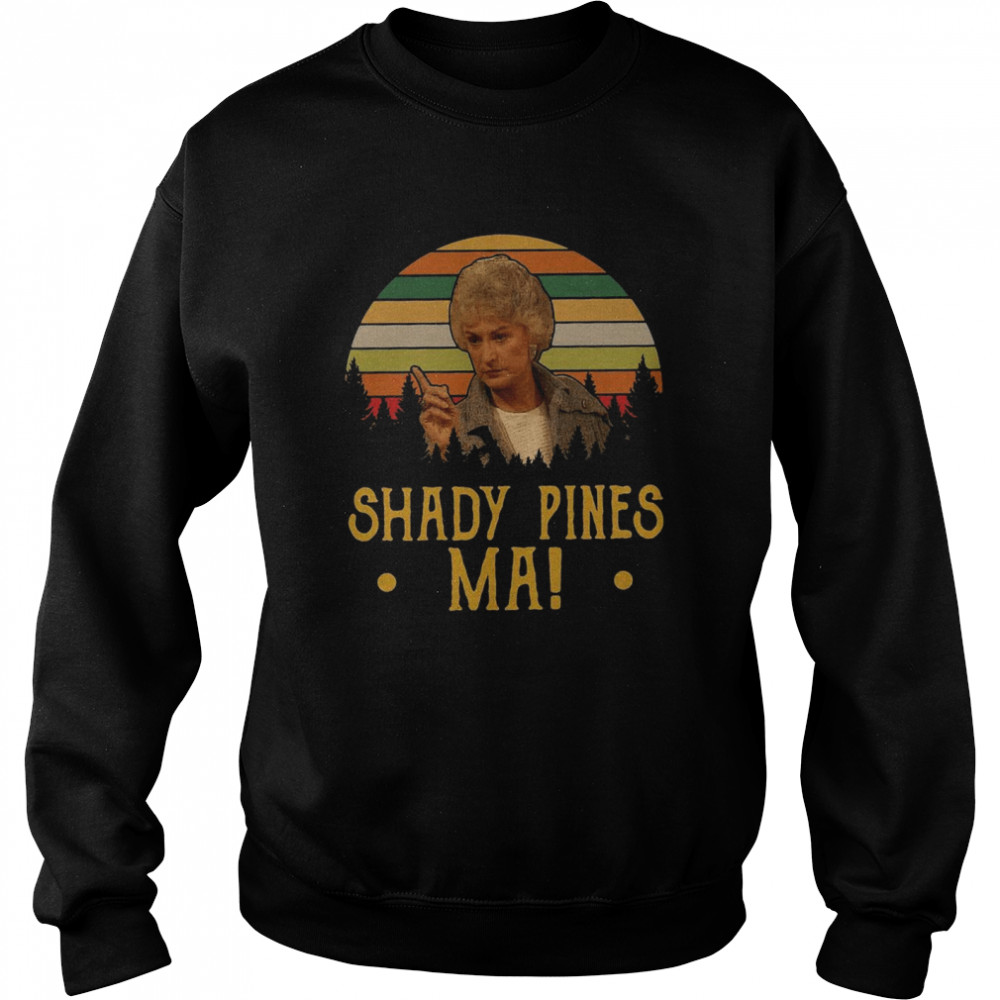 Shady Pines Ma 2021 Vintage T-shirt Unisex Sweatshirt