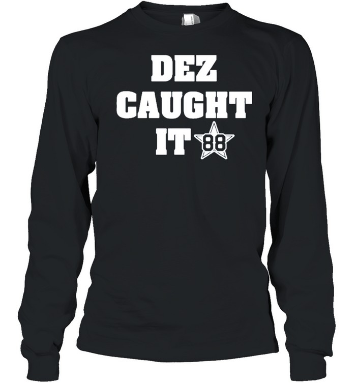 Dez caught it 88 dezBryant dez caught it 88 shirt Long Sleeved T-shirt