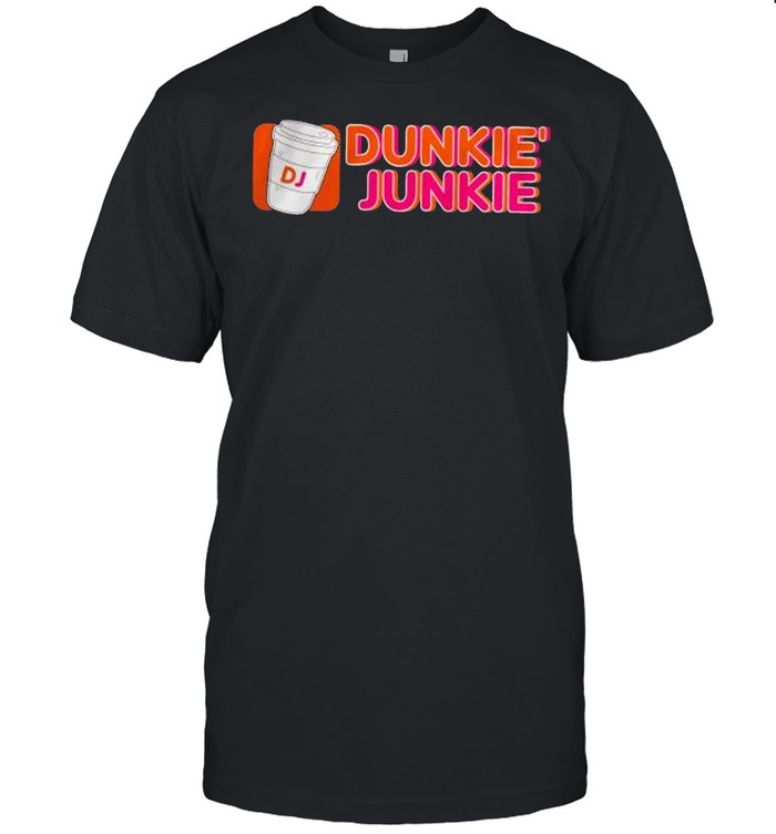 Dunkie’ Junkie Coffee love shirt