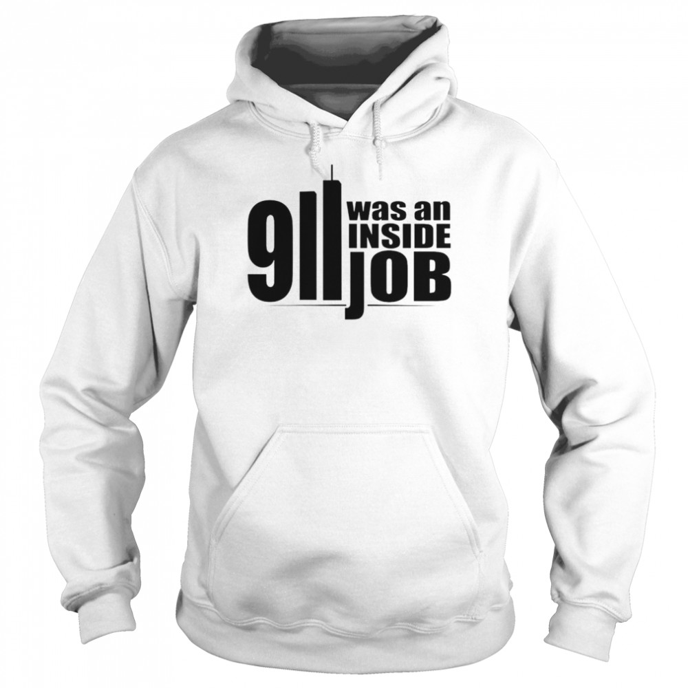 9 11 was an inside job shirt Unisex Hoodie