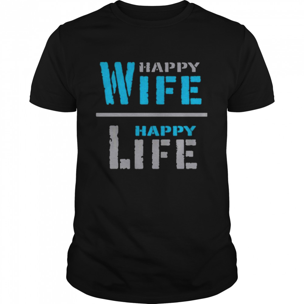 Happy Wife Happy Life shirt