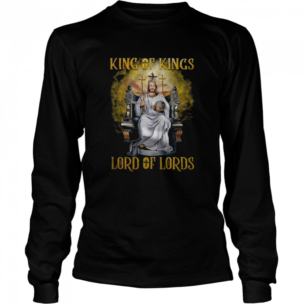 Jesus King of Kings Lord of Lords shirt Long Sleeved T-shirt
