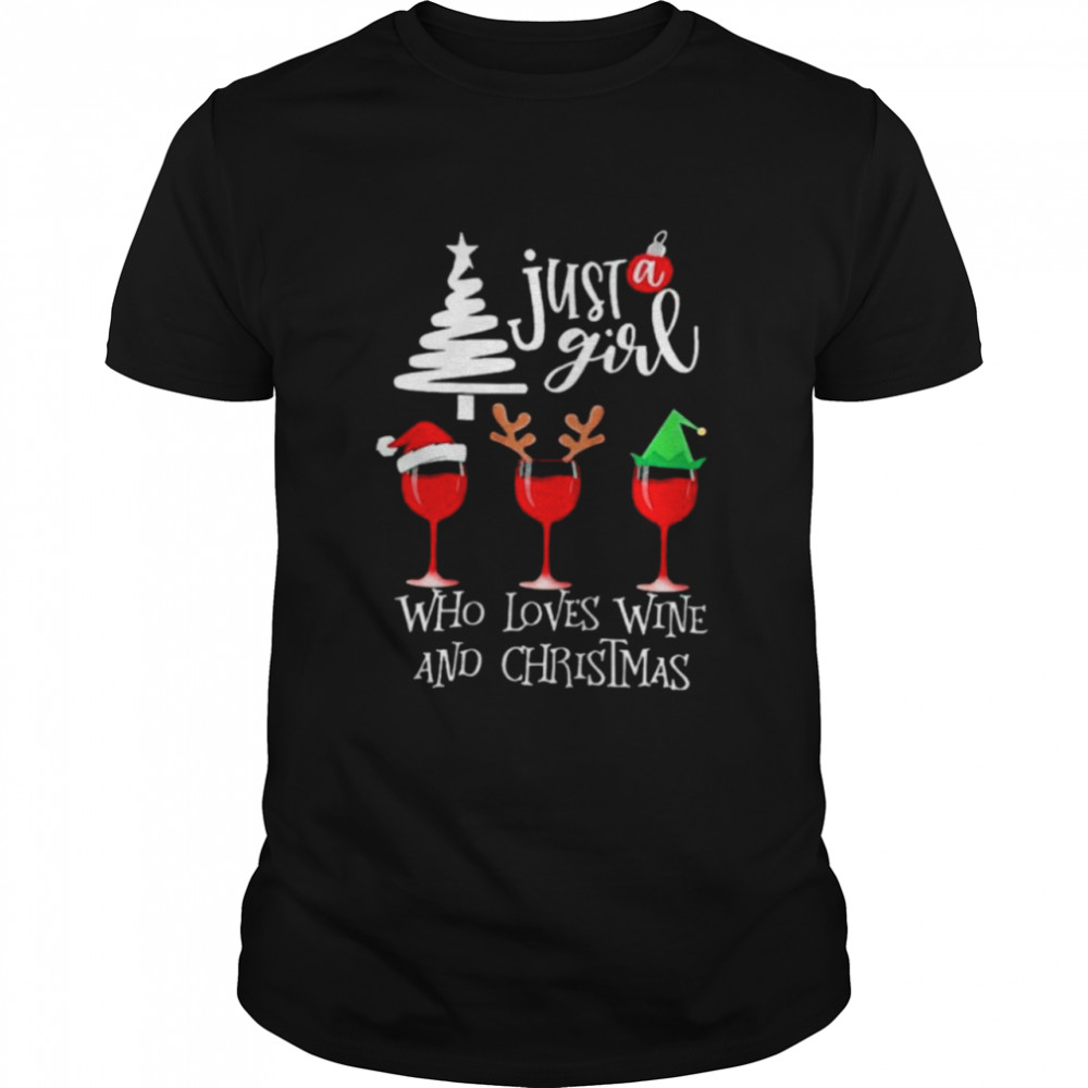 Just girl who loves wine and Christmas shirt