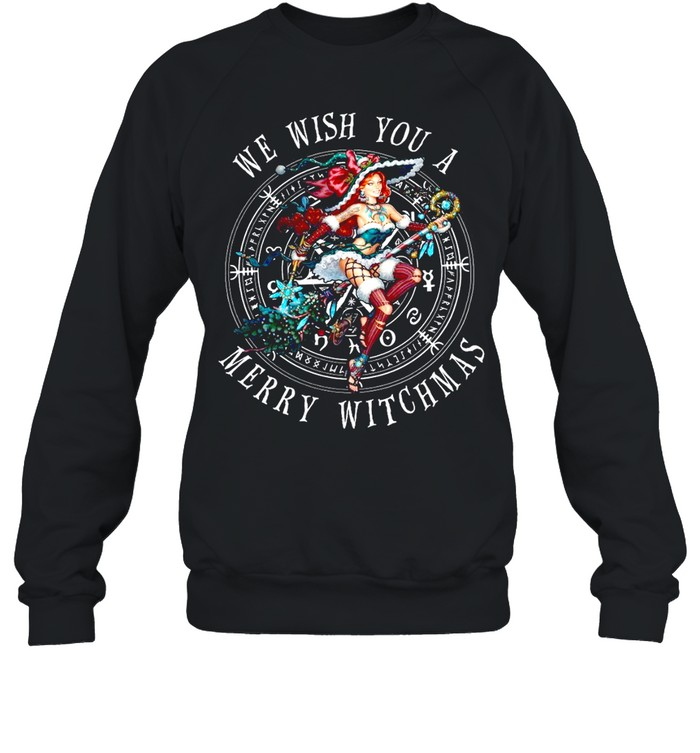 We Wish You A Merry Witchmas Christmas T-shirt Unisex Sweatshirt