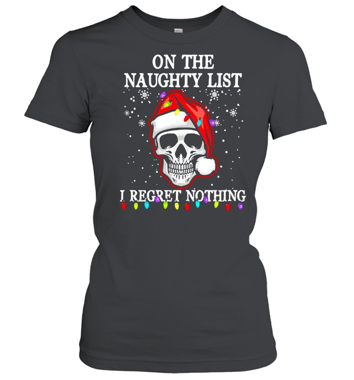 Santa Skull On The Naughty List I Regret Nothing Christmas  Classic Women's T-shirt