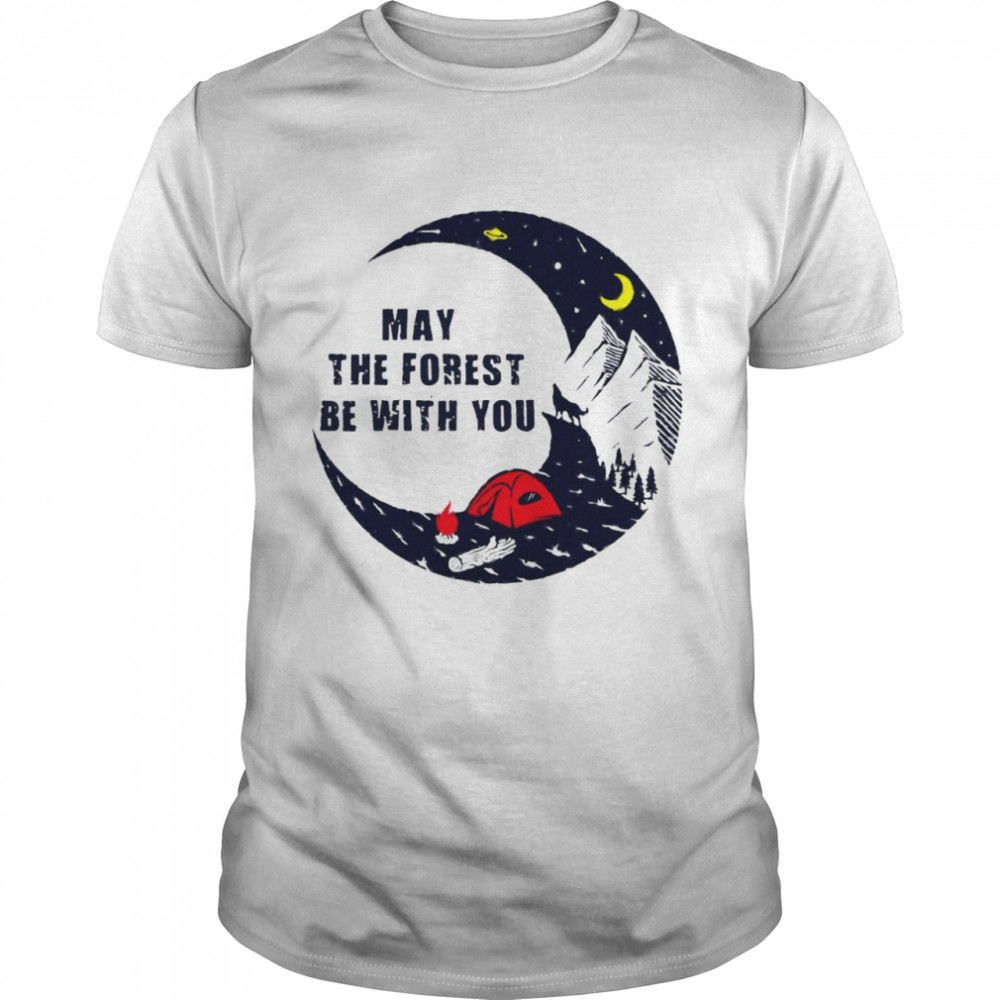 Camping May The Forest Be With You T-shirt