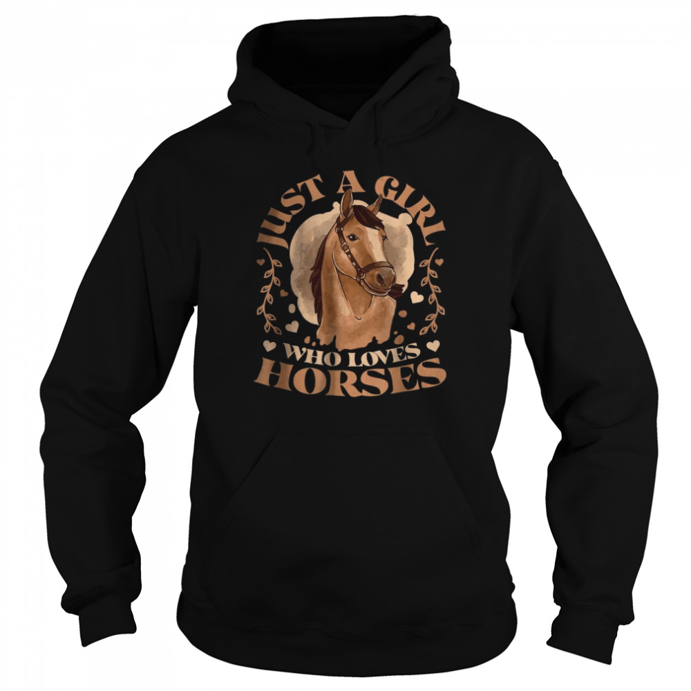 Just A Girl Who Loves Horses Cute Girls Horse T- Unisex Hoodie