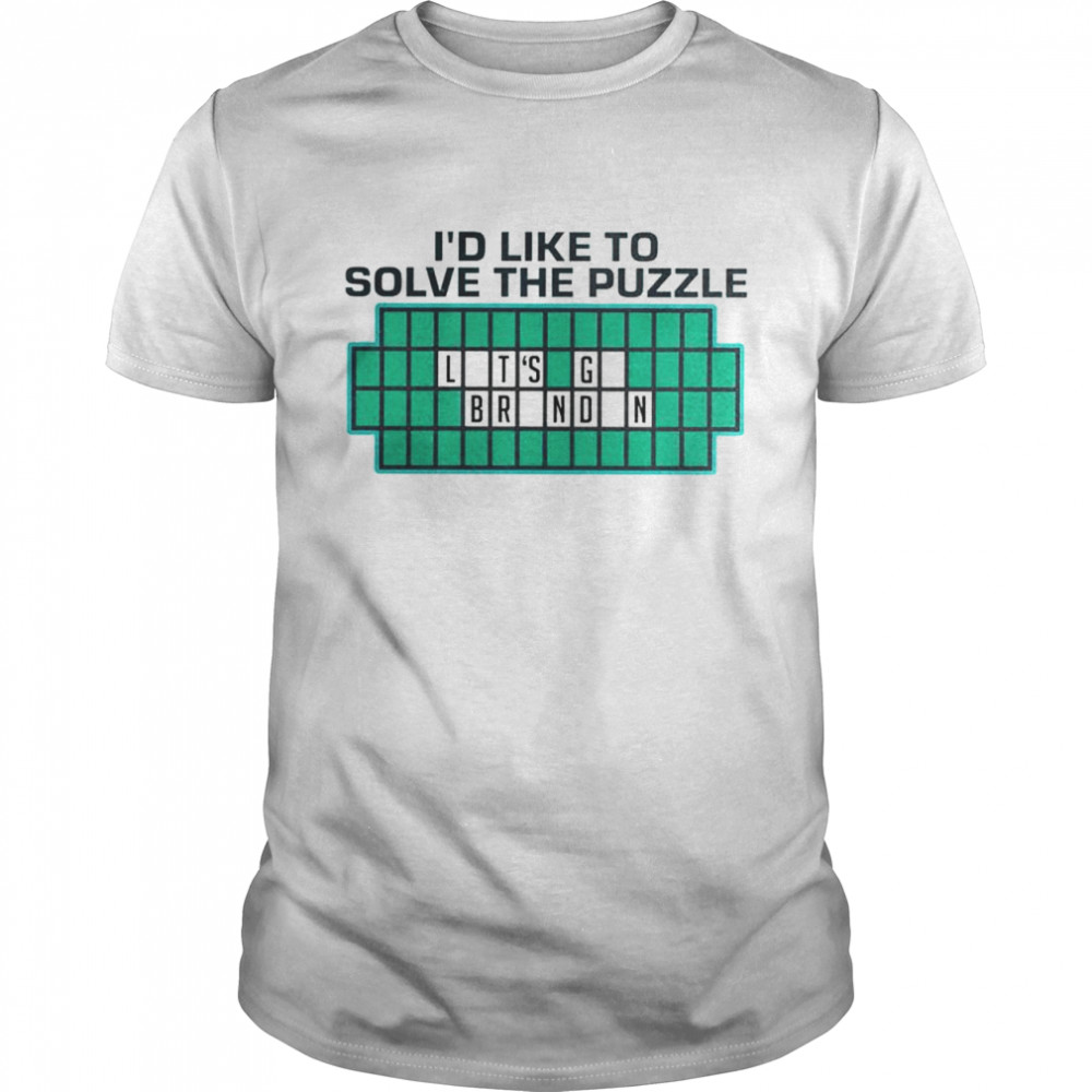 i’d like to solve the puzzle let’s go Brandon shirt