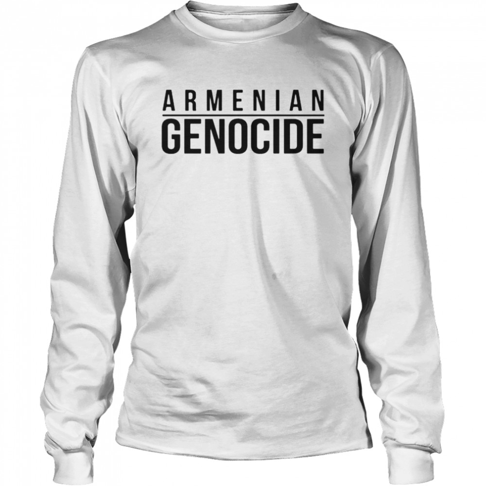 Armenian Genocide shirt Long Sleeved T-shirt