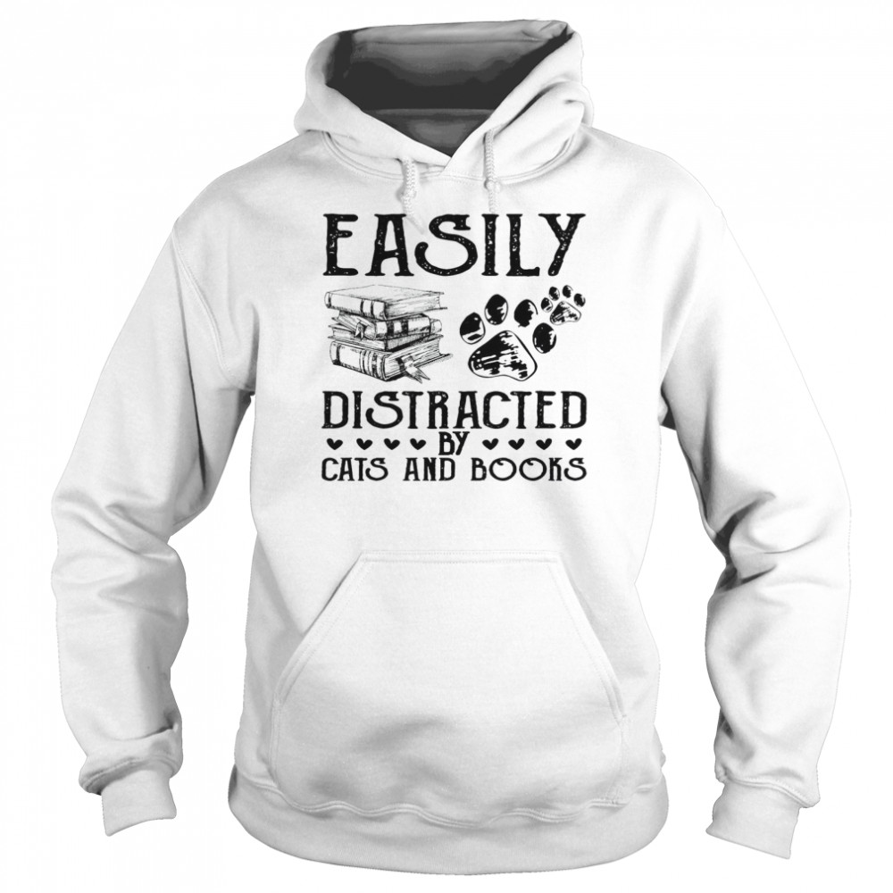 Easily Distracted By Cats And Books  Unisex Hoodie