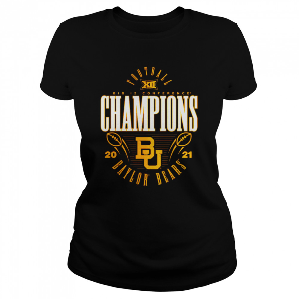 Big 12 champion in Baylor Bears Champion 2021 shirt Classic Women's T-shirt