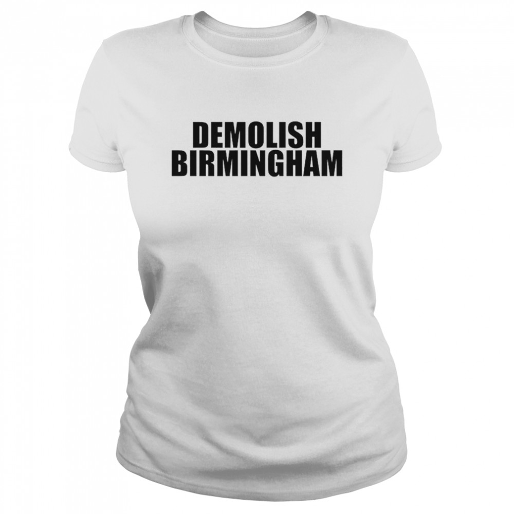 Demolish Birmingham Basic T- Classic Women's T-shirt